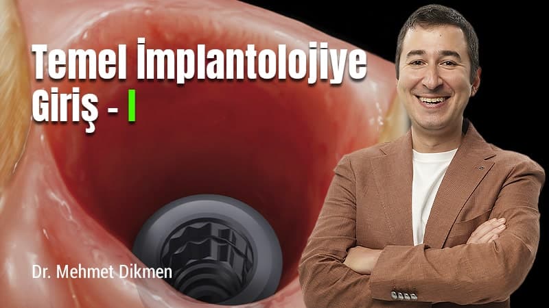 Temel İmplantolojiye Giriş - I