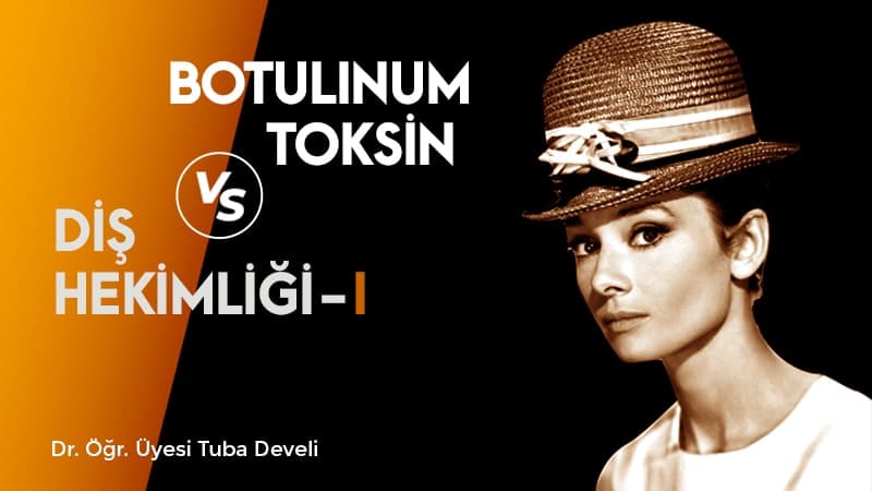 Botulinum Toksin VS Diş Hekimliği - I