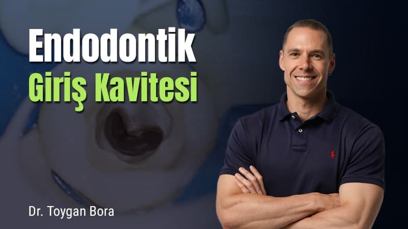 Endodontik Giriş Kavitesi